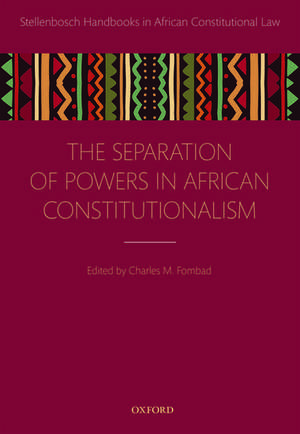 Separation of Powers in African Constitutionalism de Charles M. Fombad