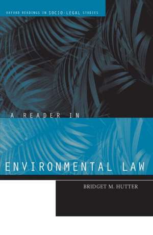 A Reader in Environmental Law de Bridget Hutter