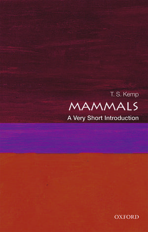 Mammals: A Very Short Introduction de T. S. Kemp