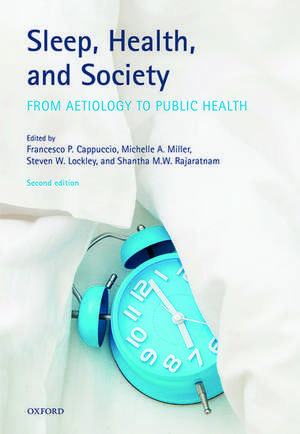 Sleep, Health, and Society: From Aetiology to Public Health de Francesco P. Cappuccio