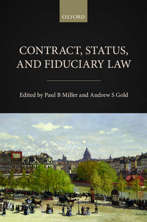 Contract, Status, and Fiduciary Law de Paul B. Miller