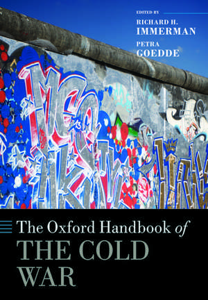 The Oxford Handbook of the Cold War de Richard H. Immerman