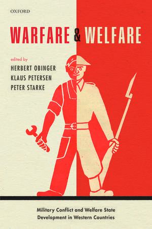 Warfare and Welfare: Military Conflict and Welfare State Development in Western Countries de Herbert Obinger