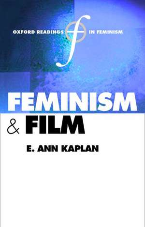 Feminism and Film de E. Ann Kaplan