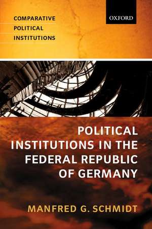 Political Institutions in the Federal Republic of Germany de Manfred G. Schmidt