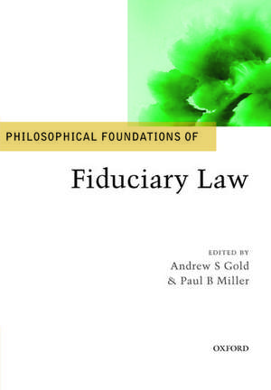 Philosophical Foundations of Fiduciary Law de Andrew S. Gold