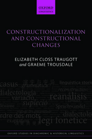 Constructionalization and Constructional Changes de Elizabeth Closs Traugott