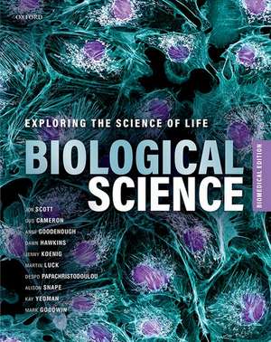 Biological Science: Exploring the Science of Life, Biomedical Edition de Jon Scott