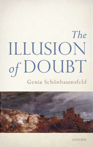 The Illusion of Doubt de Genia Schönbaumsfeld