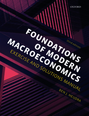 Foundations of Modern Macroeconomics: Exercise and Solutions Manual de Ben J. Heijdra