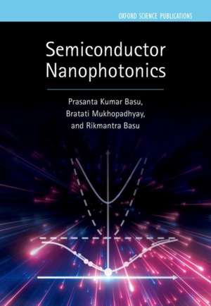 Semiconductor Nanophotonics de Prasanta Kumar Basu