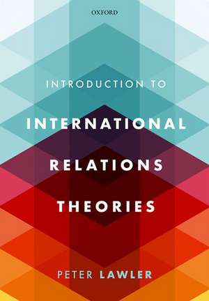 International Relations Theories de Peter Lawler