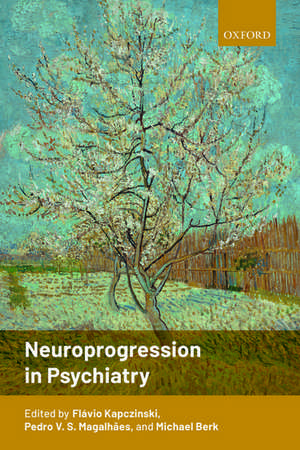 Neuroprogression in Psychiatry de Flávio Kapczinski