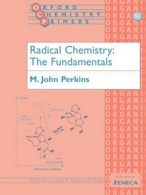 Radical Chemistry: The Fundamentals de John Perkins