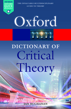 A Dictionary of Critical Theory de Ian Buchanan