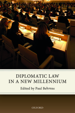 Diplomatic Law in a New Millennium de Paul Behrens