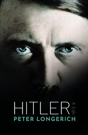 Hitler: A Life de Peter Longerich