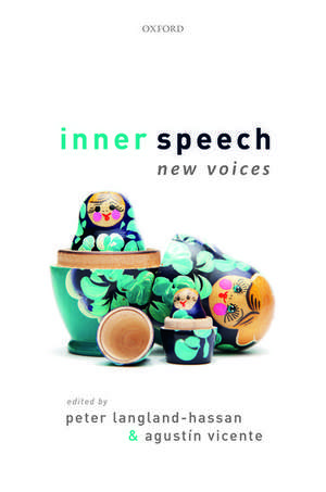 Inner Speech: New Voices de Peter Langland-Hassan