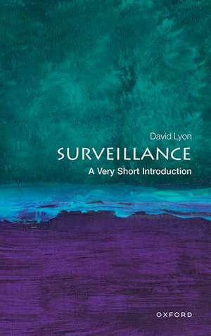 Surveillance: A Very Short Introduction de David Lyon