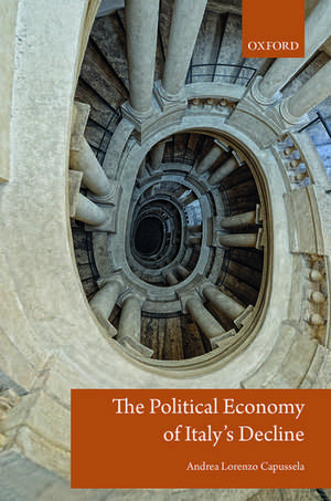 The Political Economy of Italy's Decline de Andrea Lorenzo Capussela