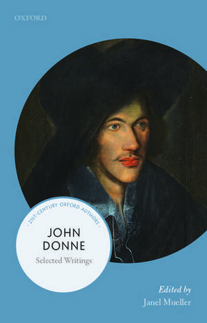 John Donne: Selected Writings de Janel Mueller