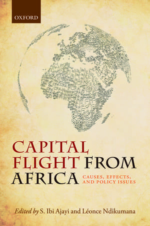 Capital Flight from Africa: Causes, Effects, and Policy Issues de S. Ibi Ajayi