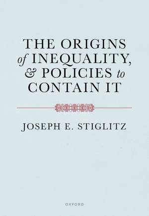 The Origins of Inequality de Joseph Stiglitz