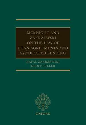 McKnight and Zakrzewski on The Law of Loan Agreements and Syndicated Lending de Rafal Zakrzewski