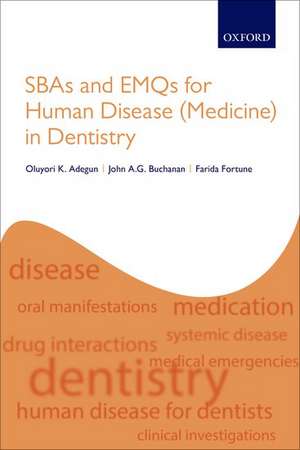 SBAs and EMQs for Human Disease (Medicine) in Dentistry de Oluyori K. Adegun