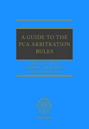 A Guide to the PCA Arbitration Rules de Brooks Daly