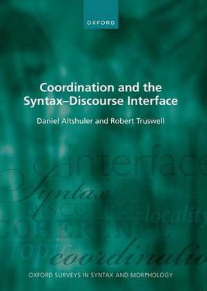 Coordination and the Syntax – Discourse Interface de Daniel Altshuler