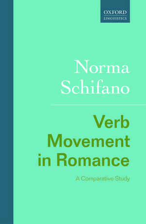 Verb Movement in Romance: A Comparative Study de Norma Schifano