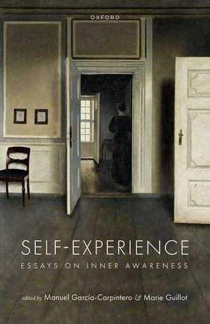 Self-Experience: Essays on Inner Awareness de Manuel García-Carpintero