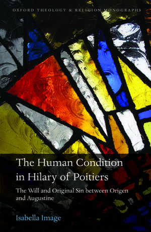 The Human Condition in Hilary of Poitiers: The Will and Original Sin between Origen and Augustine de Isabella Image