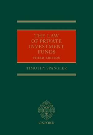 The Law of Private Investment Funds de Timothy Spangler