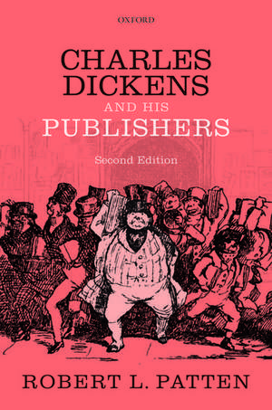 Charles Dickens and His Publishers de Robert L. Patten