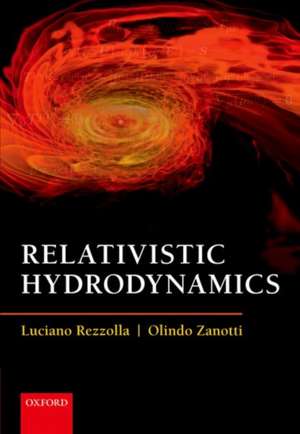 Relativistic Hydrodynamics de Luciano Rezzolla