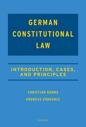 German Constitutional Law: Introduction, Cases, and Principles de Christian Bumke