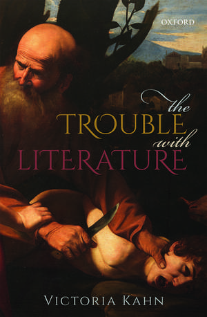 The Trouble with Literature de Victoria Kahn