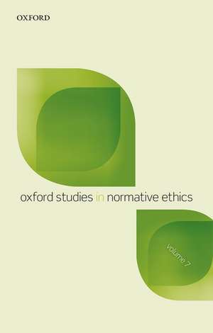 Oxford Studies in Normative Ethics, Vol 7 de Mark C Timmons