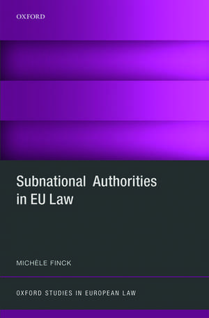 Subnational Authorities in EU Law de Michèle Finck