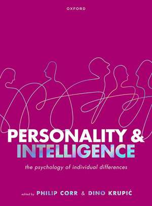 Personality and Intelligence: The Psychology of Individual Differences de Philip Corr