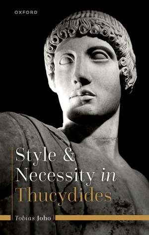 Style and Necessity in Thucydides de Tobias Joho