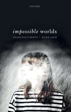 Impossible Worlds de Francesco Berto