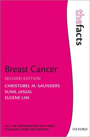 Breast Cancer: The Facts de Christobel M. Saunders