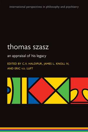 Thomas Szasz: An appraisal of his legacy de C.V. Haldipur