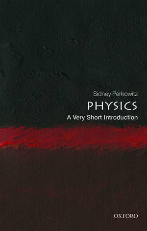 Physics: A Very Short Introduction de Sidney Perkowitz