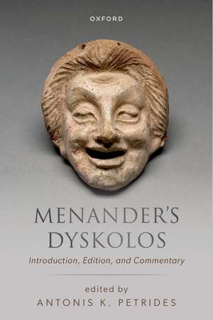Menander Dyskolos: Introduction, Edition, and Commentary de Antonis K. Petrides