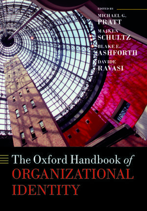 The Oxford Handbook of Organizational Identity de Michael G. Pratt