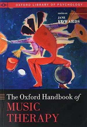 The Oxford Handbook of Music Therapy de Jane Edwards